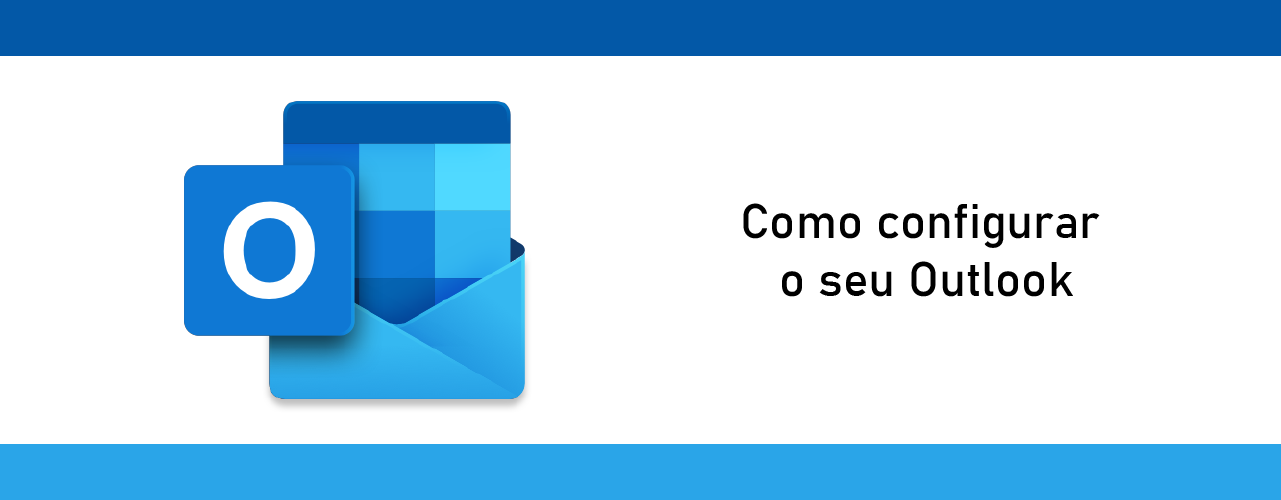 Como configurar o seu Outlook