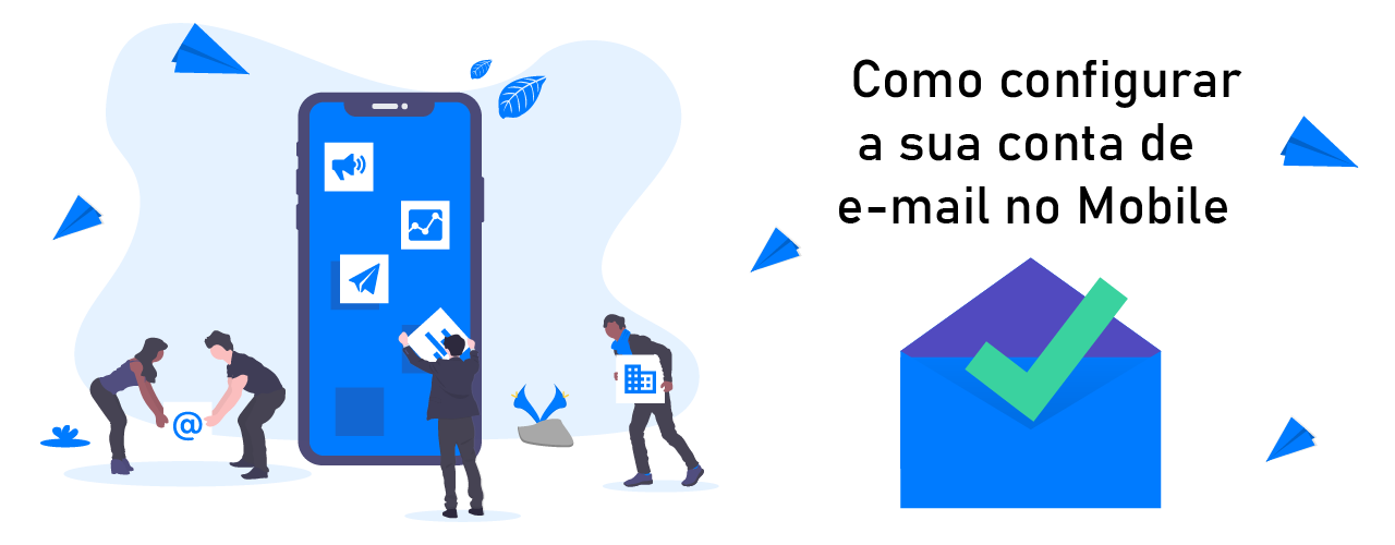 Como configurar a sua conta de email no Mobile